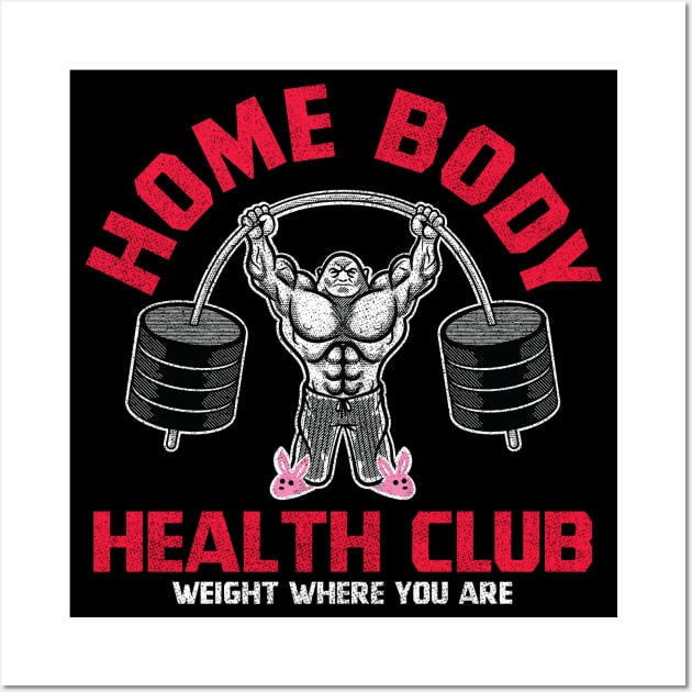 Home Body Health Club Wall Art by toadyco